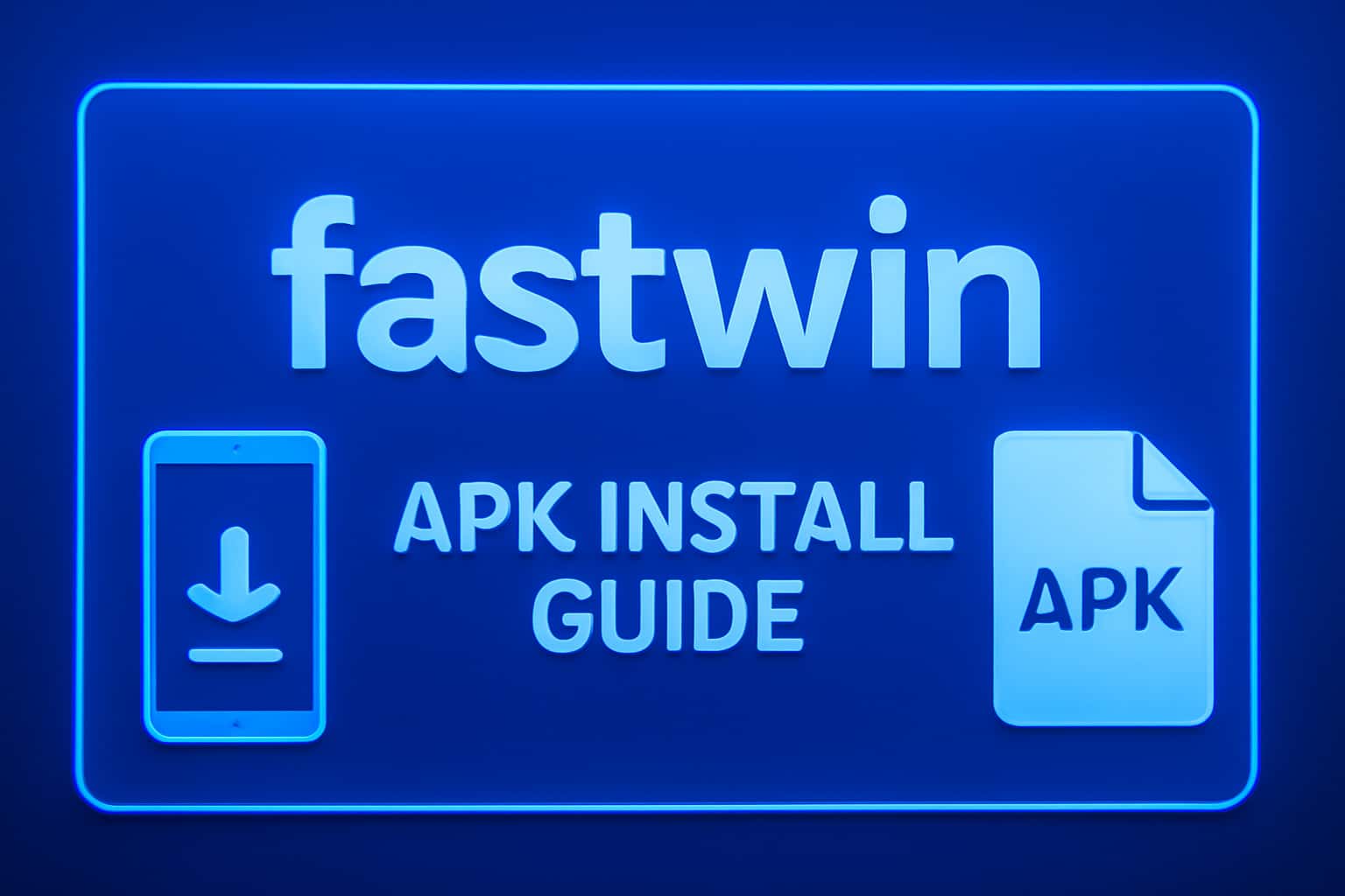 Visual representation of the fastwin APK Install Guide in a neutral setting.